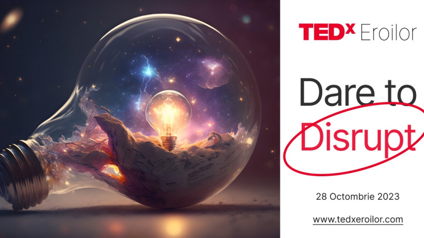 TEDxEroilor revine cu o noua tema curajoasă la Cluj-Napoca si un line-up de speakeri „disruptive”