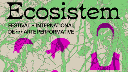 Festivalul de arte performative ECOSISTEM,&nbsp;ediția a II-a