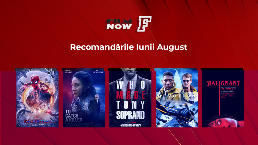 În luna august, Film Now încinge ecranele cu pelicule captivante și personaje memorabile