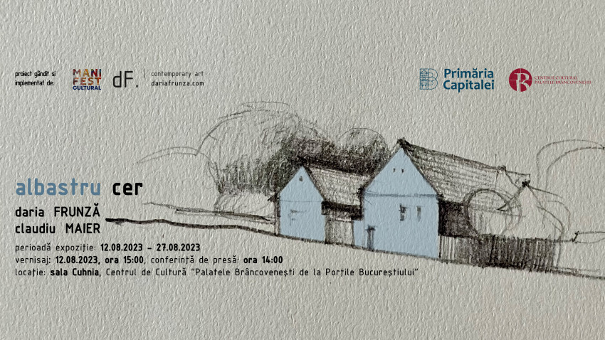 Proiectul “albastru cer” găzduit la Palatele Brâncovenești de la Mogoșoaia - 12-27 august 2023