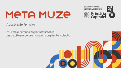 META MUZE - Un proiect inedit pentru echilibru de gen pe harta culturală a Bucureștiului