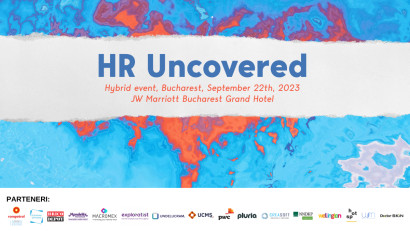 HR Uncovered 2023. Specialiști rom&acirc;ni și internaționali vorbesc, pe 22 septembrie, la București, despre poveștile de HR din spatele brandurilor