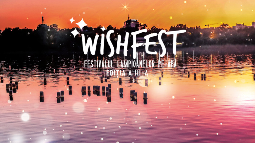 Zile și seri magice, la sărbătoarea luminilor și dorințelor. A III-a ediție a WishFest, festivalul lampioanelor pe apă, are loc în Capitală, pe 9 și 10 septembrie