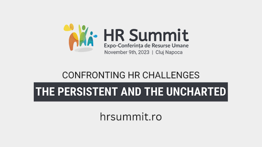 HR Summit ediția 2023: Confronting HR Challenges: The Persistent and The Uncharted