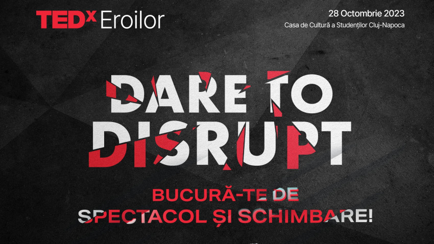 TEDxEroilor 2023 - o aventură a curajului și inovației revine în Cluj-Napoca pe 28 Octombrie