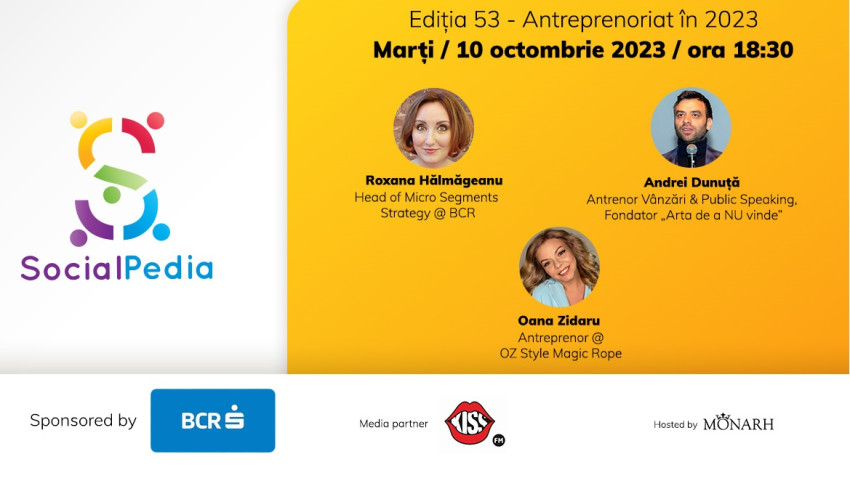 SocialPedia 53: Totul despre "Antreprenoriat în 2023" cu Roxana Hălmăgeanu, Andrei Dunuță și Oana Zidaru