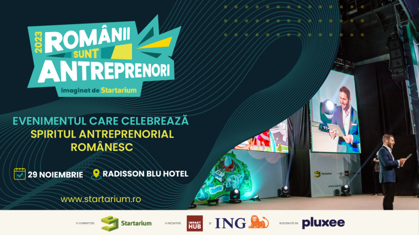 Evenimentul „Românii sunt antreprenori”: oportunitate unică pentru antreprenori, oameni de business și pasionați de inovație oferită gratuit de Startarium