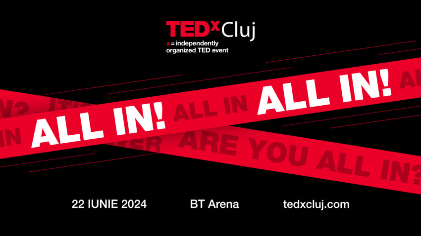 TEDxCluj ALL IN aduce ideile ce schimbă lumea la BT Arena pe 22 iunie 2024