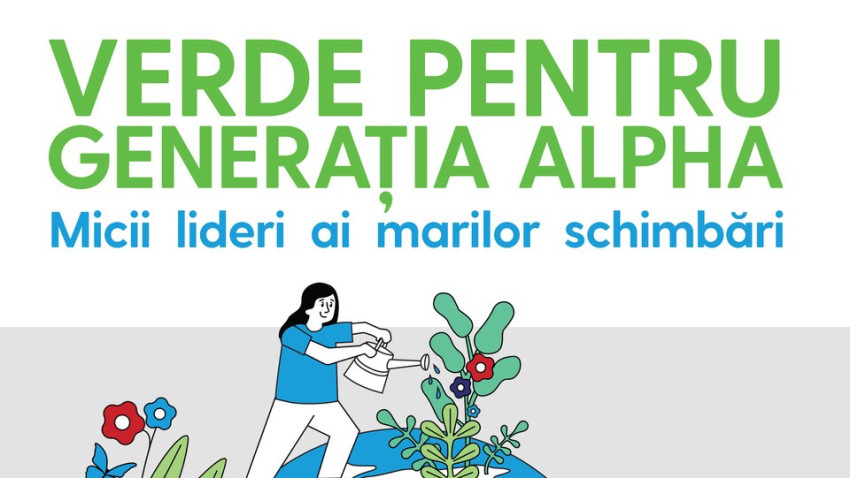 „Verde pentru Generația Alpha”- program pentru educație de mediu în școlile din comunitățile vulnerabile din România