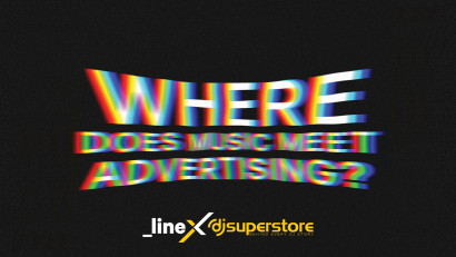 Line Agency &amp; DjSuperStore&nbsp;lansează prima divizie where music meets advertising in Romania