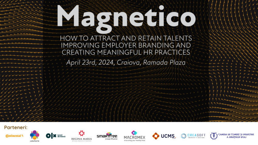 Talent Acquisition, Employer Branding și Employee Experience – subiectele cheie ale conferinței „Magnetico”, ce va avea loc pe 23 aprilie 2024 la Craiova