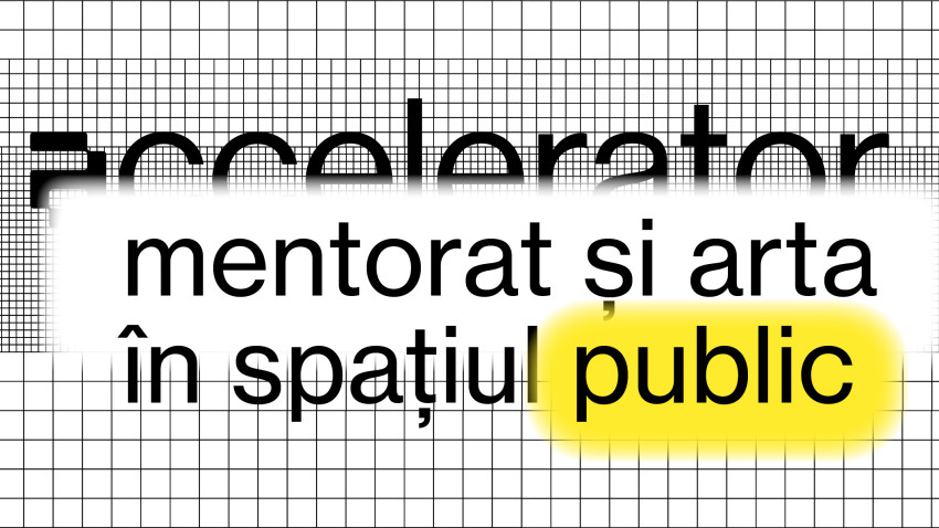 Programul ACCELERATOR. ARTĂ ÎN SPAȚIUL PUBLIC anunță numele artiștilor selectați. Crește interesul artiștilor față de arta în spațiu public, aflată la început de drum în România