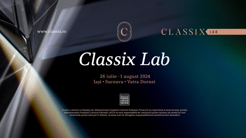 Classix Lab 2024 - noi orizonturi și oportunități pentru tinerii artiști. Concerte în locații emblematice, sesiuni de masterclass, panel-uri și dezbateri