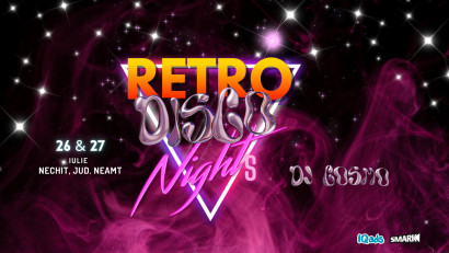 RETRO DISCO NIGHTS are loc pe 26 &amp; 27 iulie