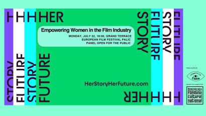 Femeile &icirc;n lumina reflectoarelor: Her Story, Her Future organizează &icirc;n cadrul European Film Festival Palic un panel de discuții &icirc;ndrăzneț și necesar
