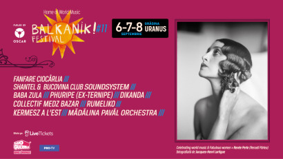 Balkanik Festival &ndash; Home of World Music, 6-8 septembrie la București.&nbsp;Programul concertelor, DJ set-urilor și dezbaterilor