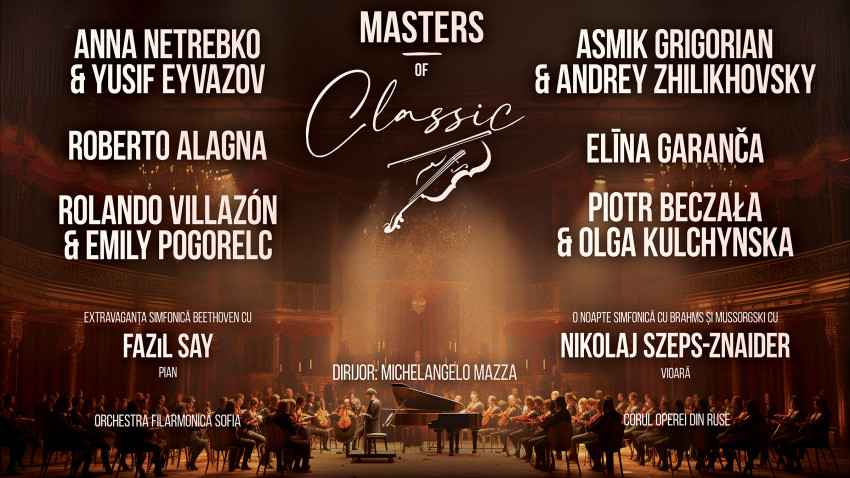 Festivalul Masters of Classic, un eveniment dedicat iubitorilor muzicii de operă