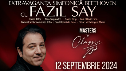 Celebrul pianist Fazil Say vine la București &icirc;mpreună cu un cvartet vocal de elită : o seară de excepție &icirc;n cadrul Festivalului Masters of Classic