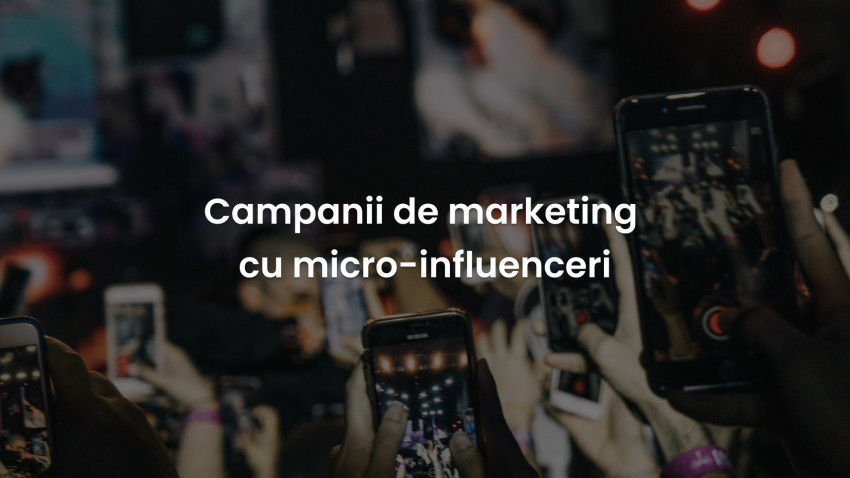 Optimizează-ți strategia de marketing prin colaborarea cu micro-influenceri