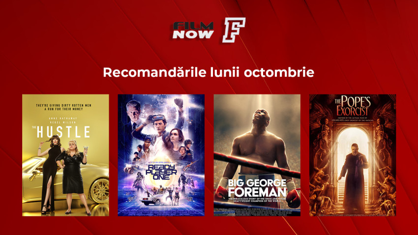 La Film Now, peliculele lunii octombrie se trăiesc la superlativ