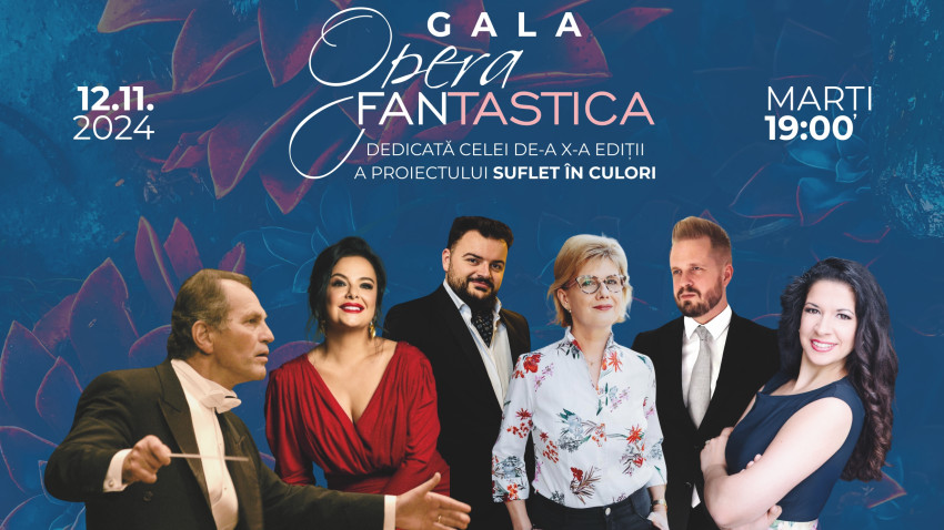 GALA OPERA FANTASTICA pe scena Auditoriumului Maximum din Cluj-Napoca