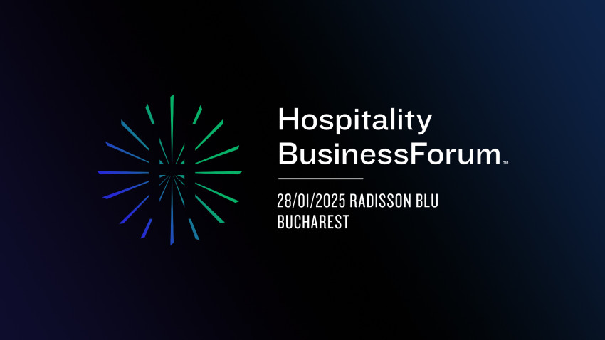 Prima ediție a Hospitality Business Forum, un eveniment pan-european dedicat industriei ospitalității