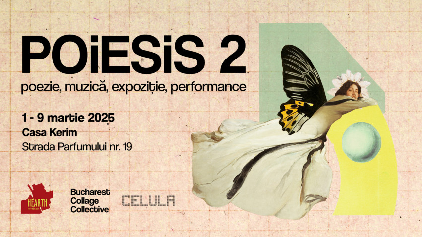POIESIS 2 - poezie, muzică, expoziție, performance, de pe 1 pe 9 martie, la Casa Kerim