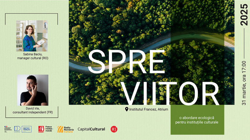Spre viitor: o abordare ecologică pentru instituțiile culturale [Discuție + Q& A]