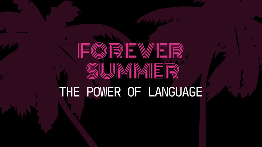 Forever Summer lansează seria de evenimente The Power of Language