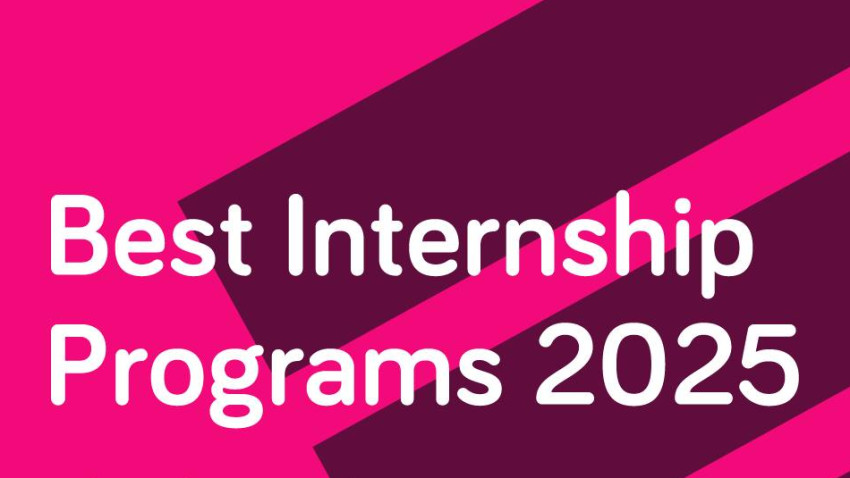 Best Internship Programs 2025: Clasamentul celor mai apreciate programe de internship