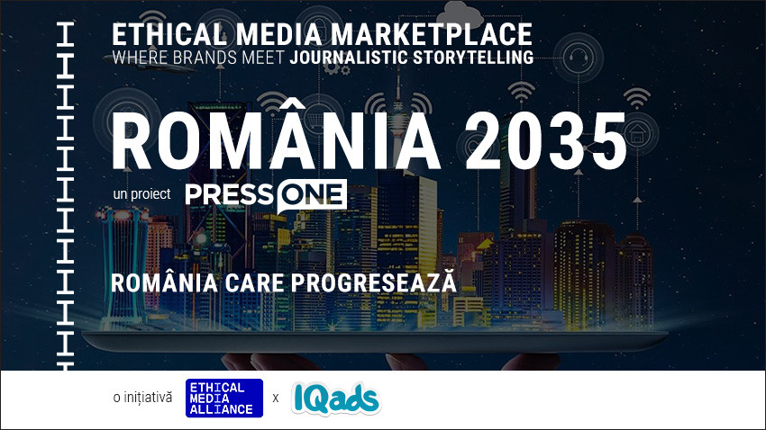 EthicalMediaMarketplace | ROMÂNIA 2035 – România care progresează