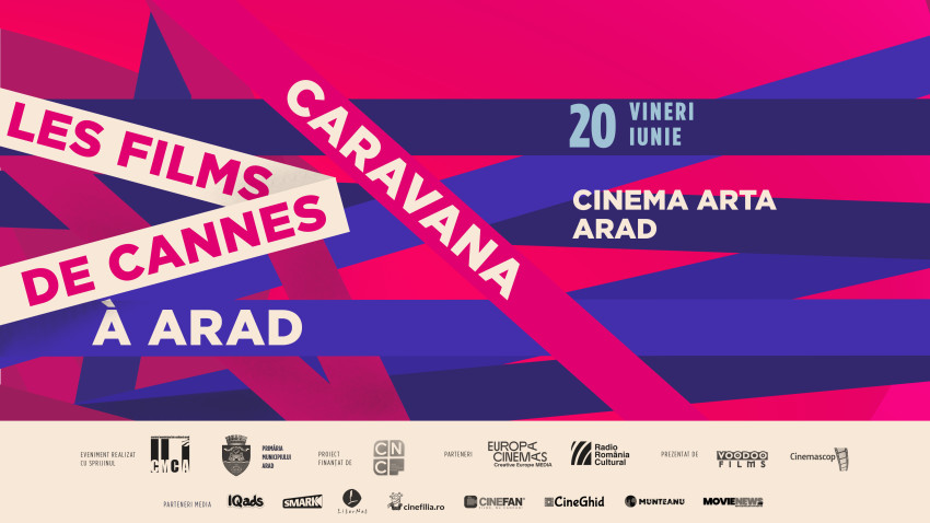 Cinematografia internațională și românească se întâlnesc la Cinema Arta Arad: Caravana Les Films de Cannes și Caravana Zilele Filmului Românesc