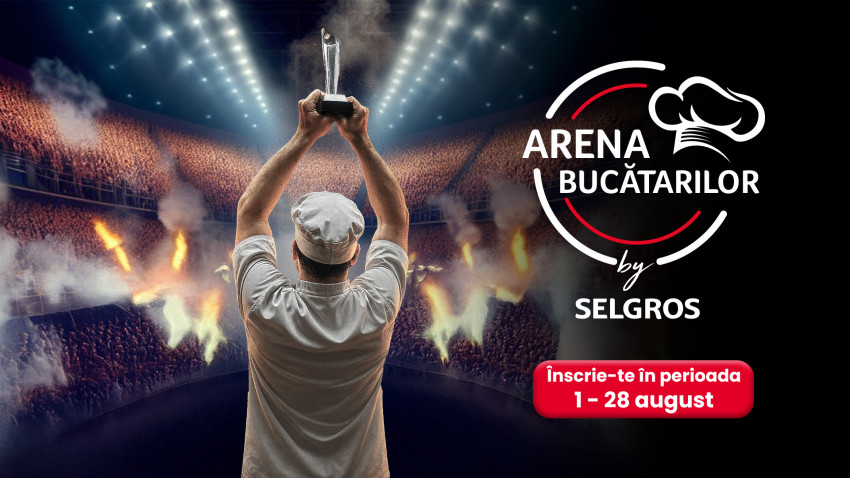 Arena Bucătarilor revine în noiembrie: Selgros oferă premii de 80.000 de lei celor mai buni Chefi din România
