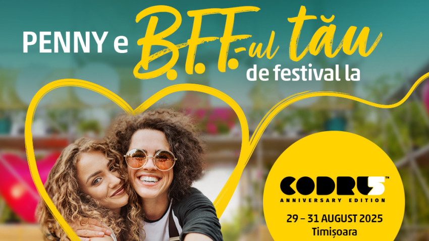 PENNY e BFF-ul tău de distracție la Codru Festival 2025. Trei zile de muzică, energie și activări memorabile în natură