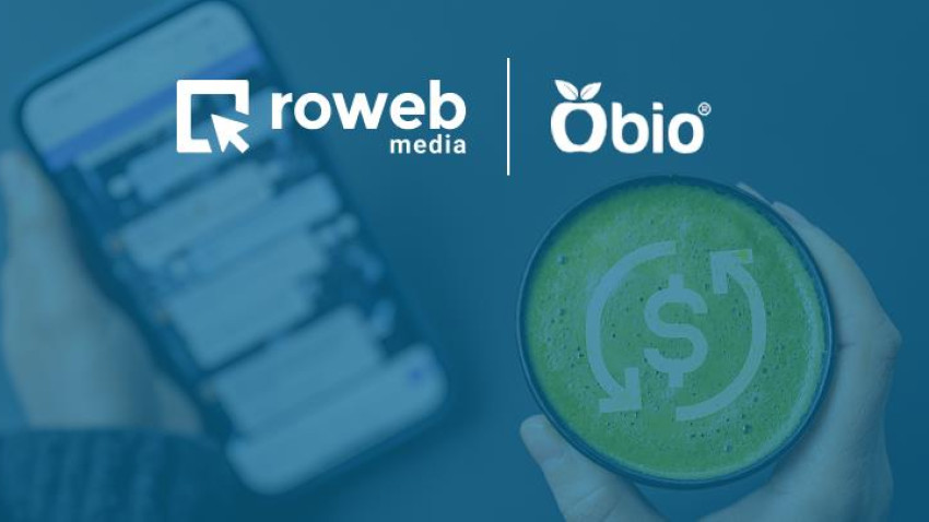 Roweb Media și Obio prezintă rețeta unui ROI sănătos
