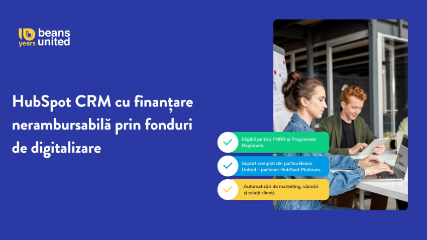 HubSpot CRM + Fonduri Europene = Digitalizare cu zero costuri