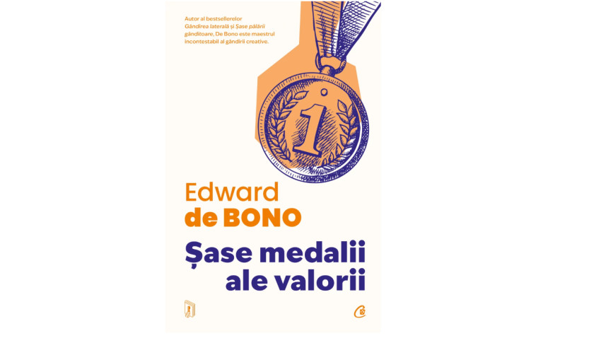 Șase medalii ale valorii - Edward De Bono | Editura Curtea Veche, 2025