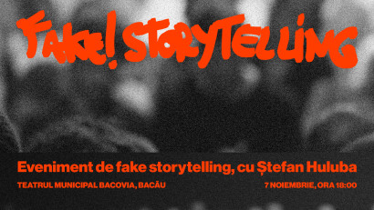 Teatrul Municipal Bacovia prezintă FAKE STORYTELLING cu Ștefan Huluba