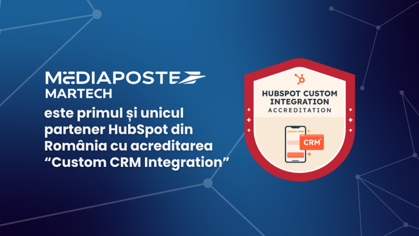 Mediaposte Martech devine primul partener HubSpot din România cu acreditarea „Custom CRM Integration”