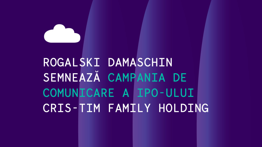 Rogalski Damaschin semnează campania de comunicare a IPO-ului Cris-Tim Family Holding: ofertă încheiată cu succes, cu subscrieri record din partea investitorilor de retail