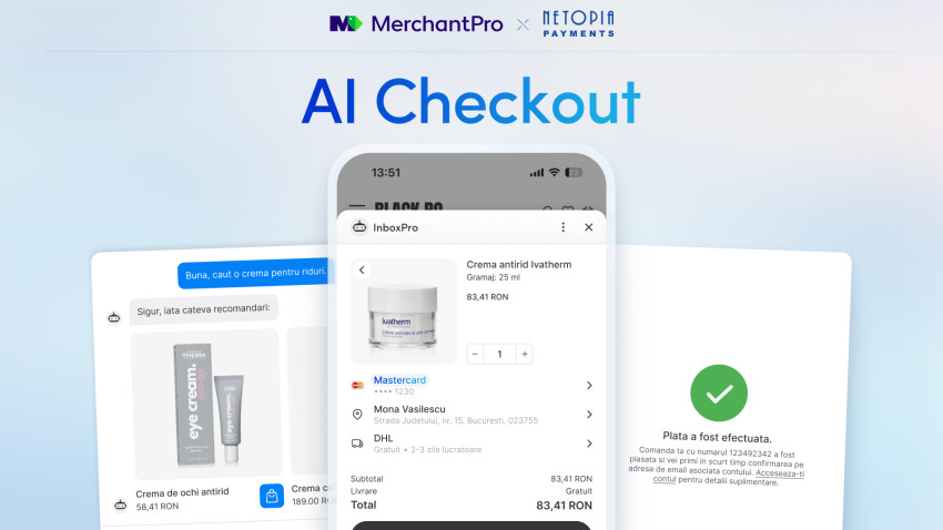 MerchantPro și NETOPIA Payments lansează AI Checkout cu One Click Payment. eCommerce-ul local intră în era plăților agentice