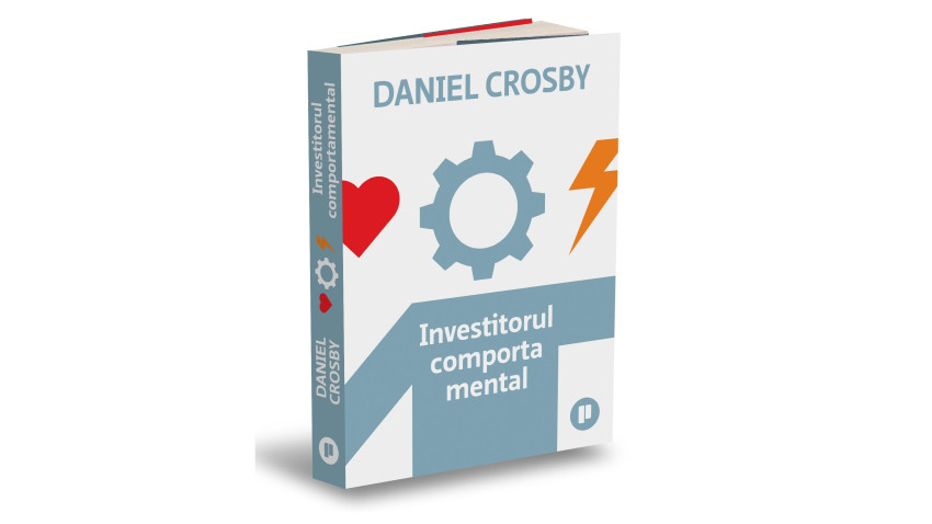 Investitorul comportamental - Daniel Crosby | Editura Publica, 2026