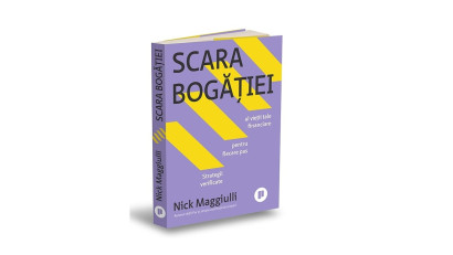 Scara bogăției. Strategii verificate pentru fiecare pas al vieții tale financiare - Nick Maggiulli | Editura Publica, 2026