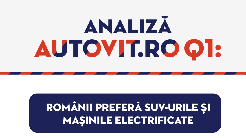 Analiza Autovit.ro Q1: Românii preferă SUV-urile și mașinile electrificate