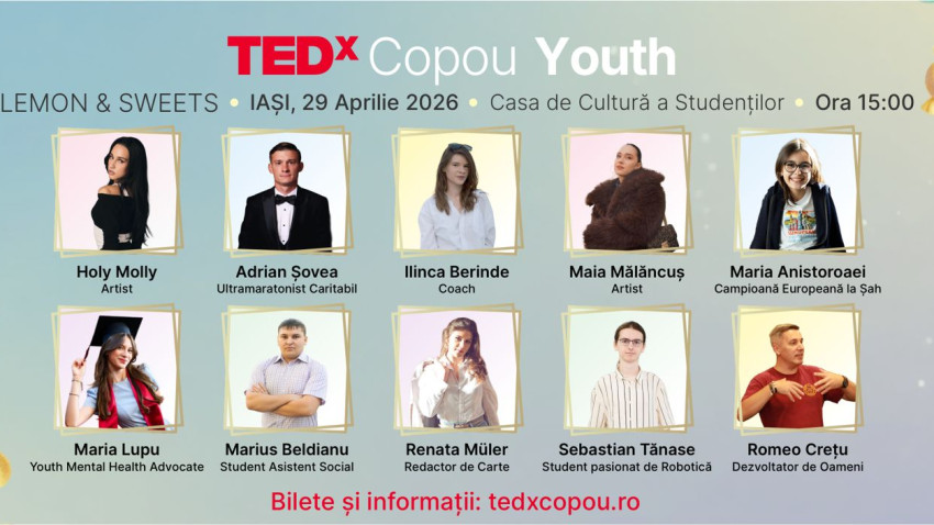 „Lemon & Sweets”: 10 voci remarcabile urcă pe scena TEDxCopou Youth pentru a inspira noua generație de lideri ai Iașiului