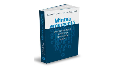 Mintea emergentă. Despre cum apare inteligența la oameni și mașini - Gaurav Suri, Jay McClelland | Editura Publica, 2026